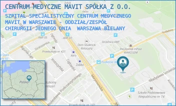 SZPITAL SPECJALISTYCZNY CENTRUM MEDYCZNEGO MAVIT W WARSZAWIE - ODDZIAŁ/ZESPÓŁ CHIRURGII JEDNEGO DNIA - CENTRUM MEDYCZNE MAVIT SPÓŁKA Z O.O. - PODLEŚNA 61,  WARSZAWA BIELANY